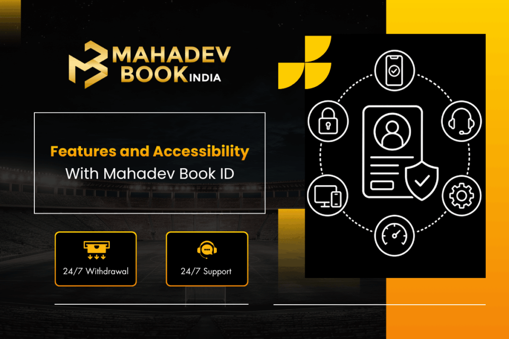 Features and Accessibility Associated With Mahadev Book ID
