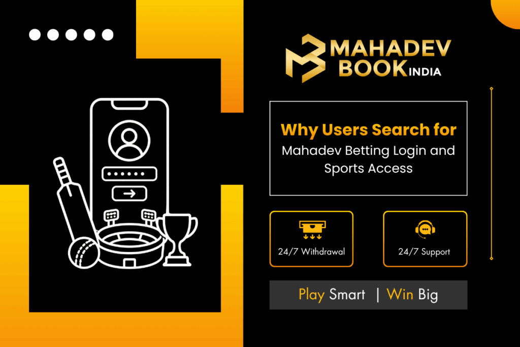 Why Users Search for Mahadev Betting Login and Sports Access
