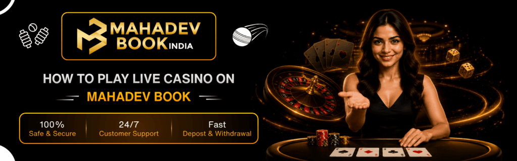 Play Live Casino on Mahadev Book