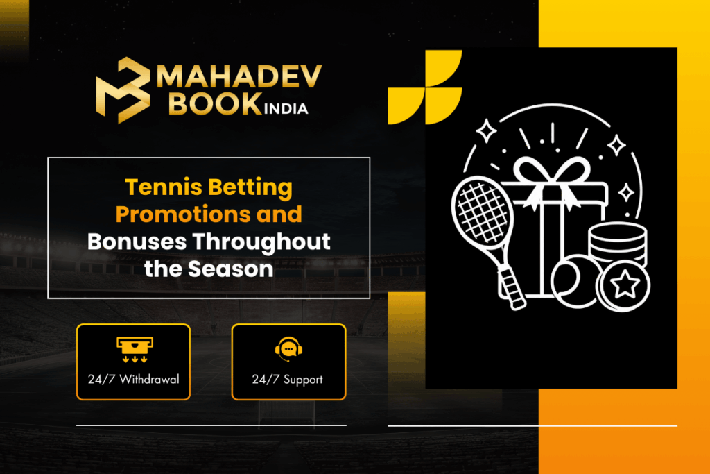 Tennis betting promotions and bonuses available throughout the season across major tournaments and matches.