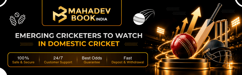 Emerging Cricketers to Watch in Domestic Cricket
