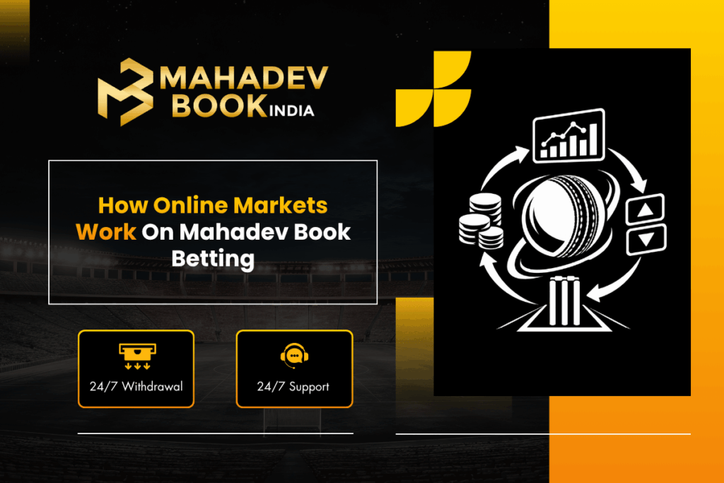 How Online Markets Work On Mahadev Book Betting