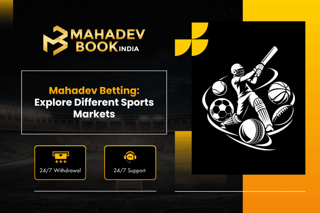 Mahadev Betting Explore Different Sports Markets