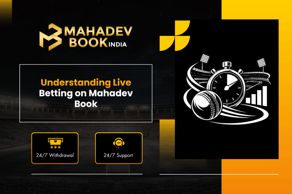 Understanding Live Betting on Mahadev Book